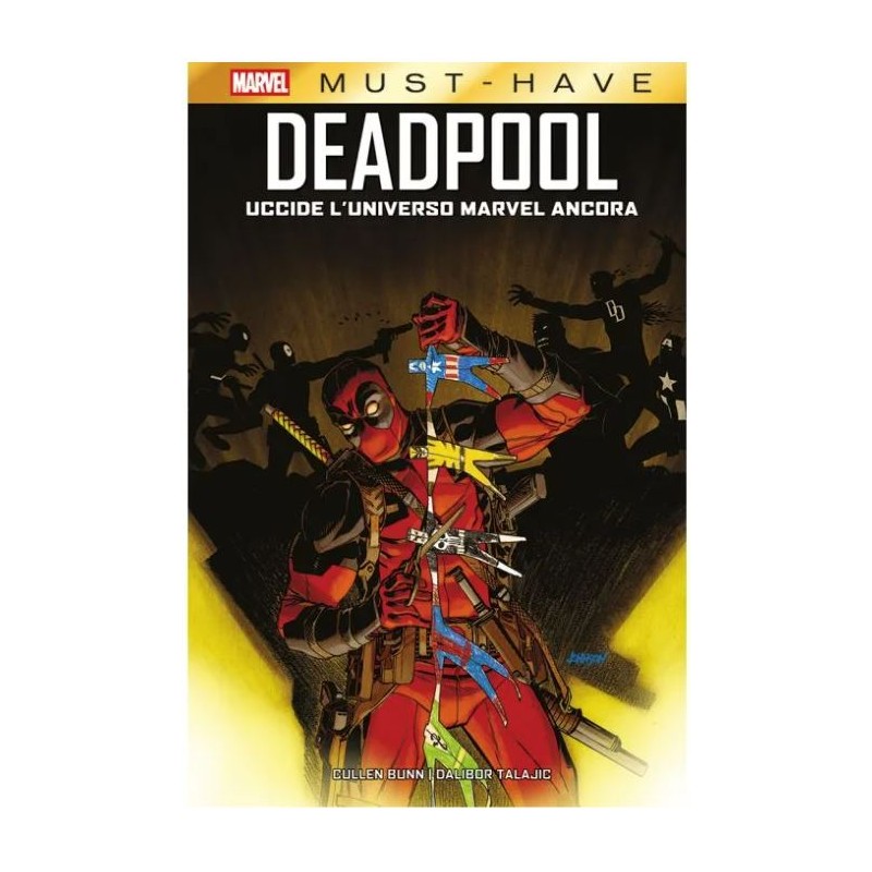 Panini Comics - Marvel Must Have - Deadpool Uccide L'universo Marvel Ancora